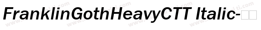 FranklinGothHeavyCTT Italic字体转换